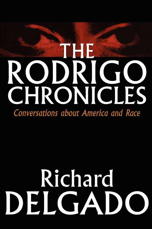 The Rodrigo Chronicles: Conversations About America and Race