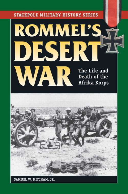 Book cover of Rommel's Desert War (Stackpole Military History Series)