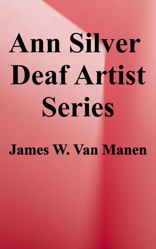 Book cover of Ann Silver (Deaf Artist Series)