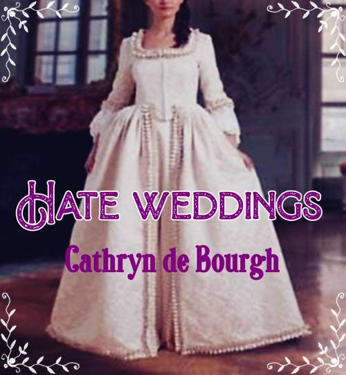 Book cover of Hate Weddings: Forbidden Passions