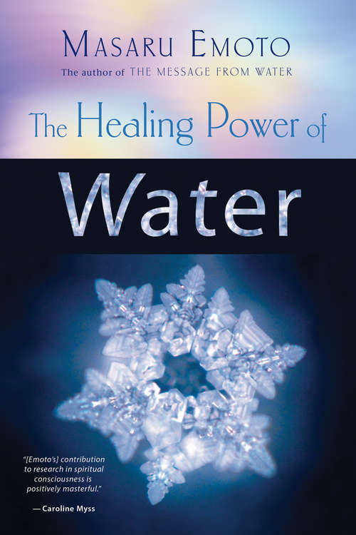 Book cover of The Healing Power of Water: Healing And Discovering Ourselves