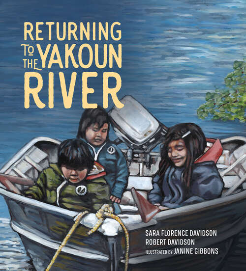 Book cover of Returning to the Yakoun River (Sk'ad'a Stories Series)
