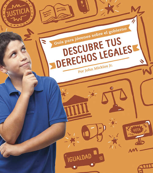 Book cover of Descubre tus derechos legales (Guía para jóvenes sobre el gobierno)