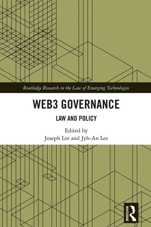 Book cover of Web3 Governance: Law and Policy (1) (Routledge Research in the Law of Emerging Technologies)