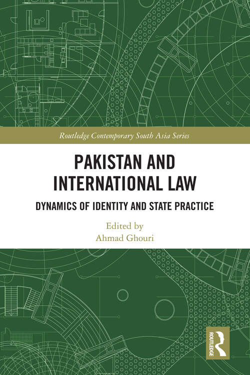 Book cover of Pakistan and International Law: Dynamics of Identity and State Practice (1) (Routledge Contemporary South Asia Series)