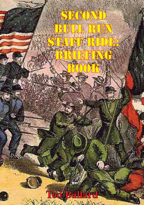 Book cover of Second Bull Run Staff Ride: Briefing Book [Illustrated Edition]