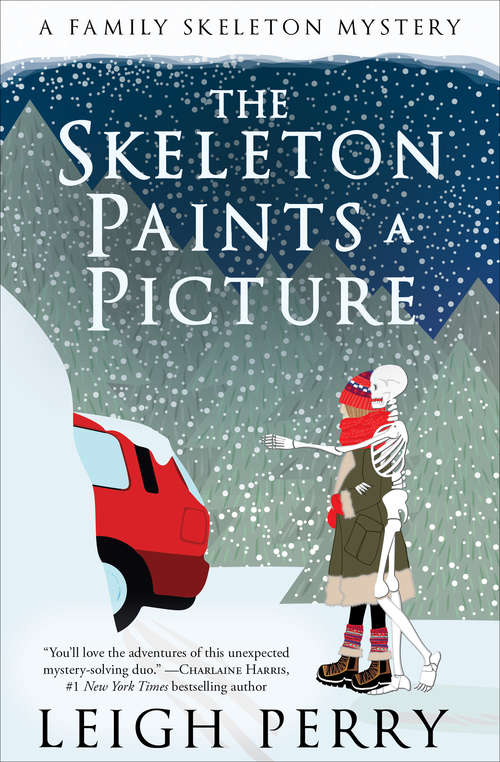 The Skeleton Paints a Picture: A Family Skeleton Mystery (#4) (The Family Skeleton Mysteries #4)