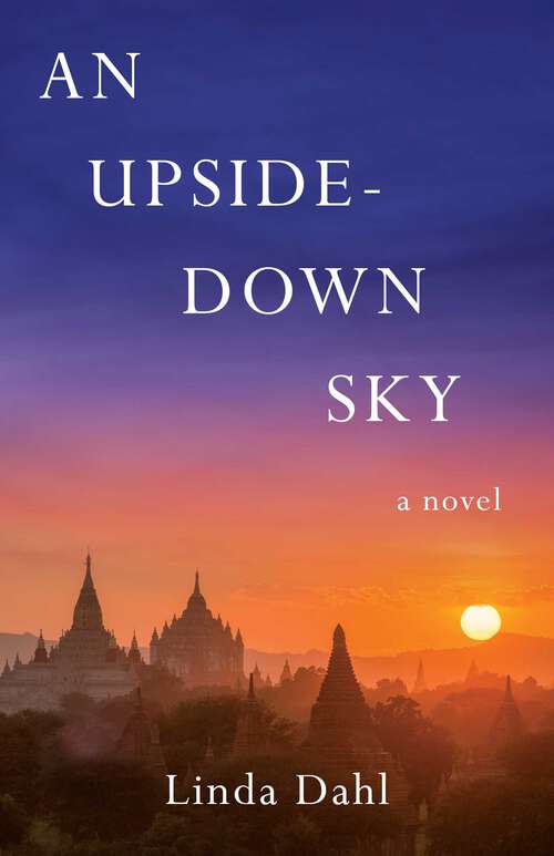 Book cover of An Upside-Down Sky: A Novel