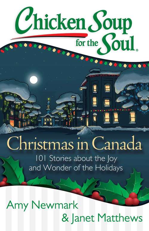 Book cover of Chicken Soup for the Soul: Christmas in Canada