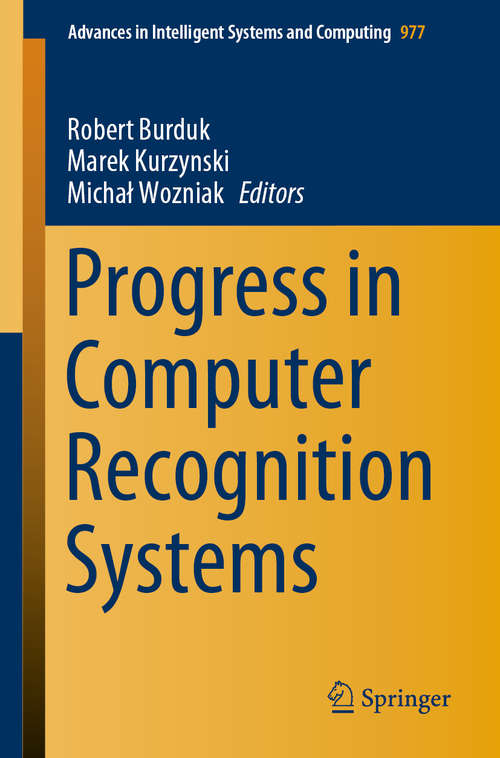 Book cover of Progress in Computer Recognition Systems (1st ed. 2019) (Advances in Intelligent Systems and Computing #977)