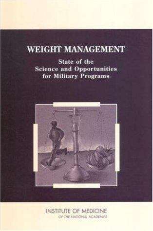 Book cover of Weight Management: State of the Science and Opportunities for Military Programs