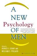A New Psychology of Men