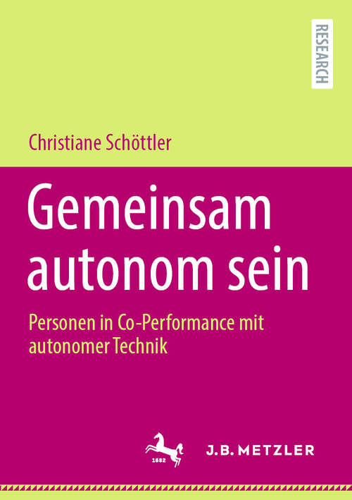 Book cover of Gemeinsam autonom sein: Personen in Co-Performance mit autonomer Technik