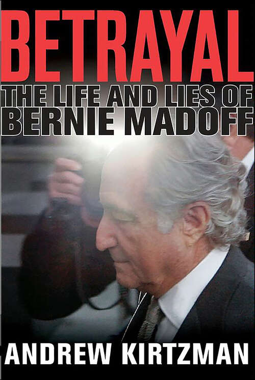 Book cover of Betrayal: The Life and Lies of Bernie Madoff
