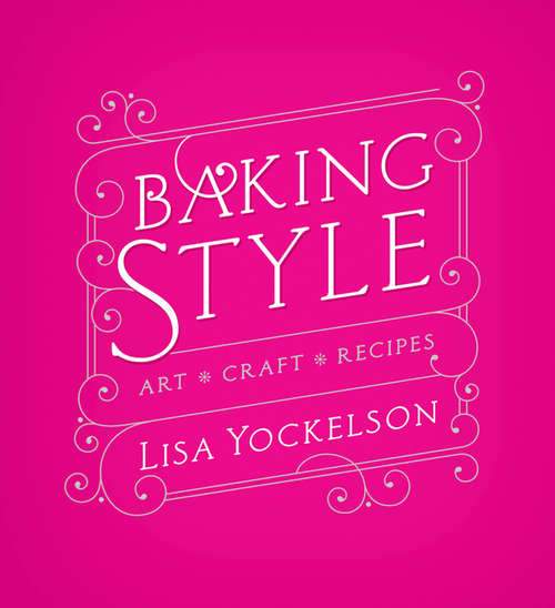 Book cover of Baking Style: Art Craft Recipes