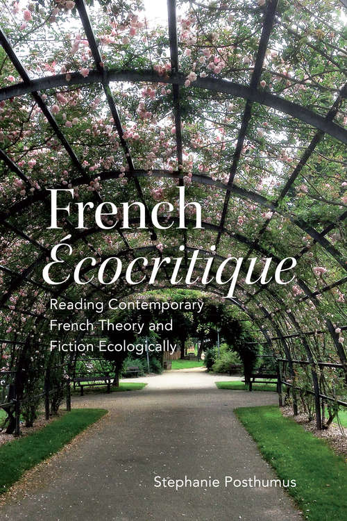Book cover of French 'Ecocritique': Reading French Theory and Fiction Ecologically