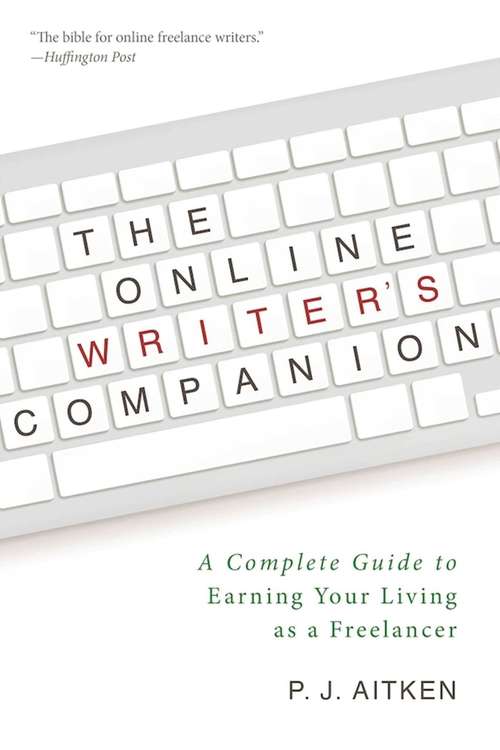 Book cover of The Online Writer?s Companion: A Complete Guide to Earning Your Living as a Freelancer