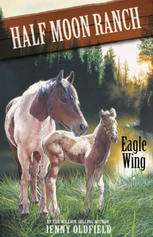 Book cover of Eagle Wing: Book 18 (Horses of Half Moon Ranch #18)