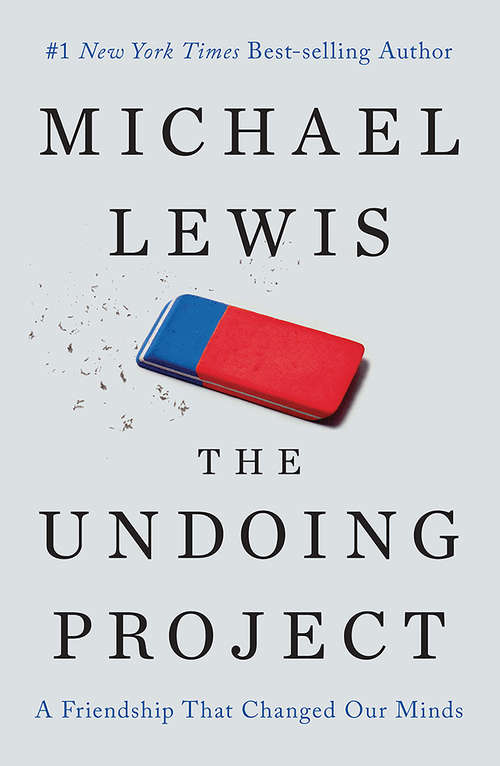 Book cover of The Undoing Project: A Friendship That Changed Our Minds