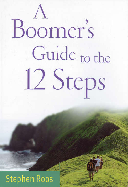 A Boomers Guide to the Twelve Steps