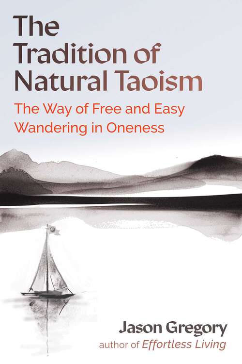 Book cover of The Tradition of Natural Taoism: The Way of Free and Easy Wandering in Oneness
