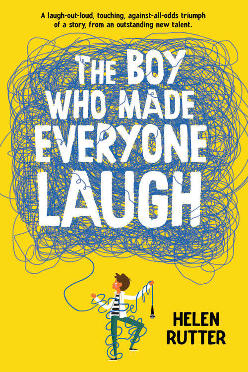 Book cover of The Boy Who Made Everyone Laugh