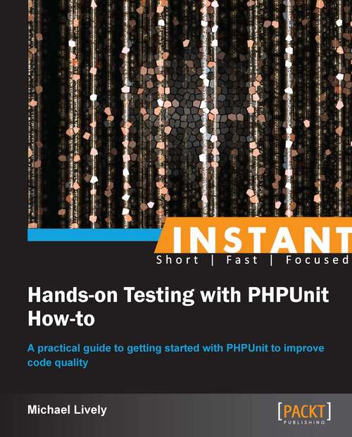 Book cover of Instant Hands-on Testing with PHPUnit How-to