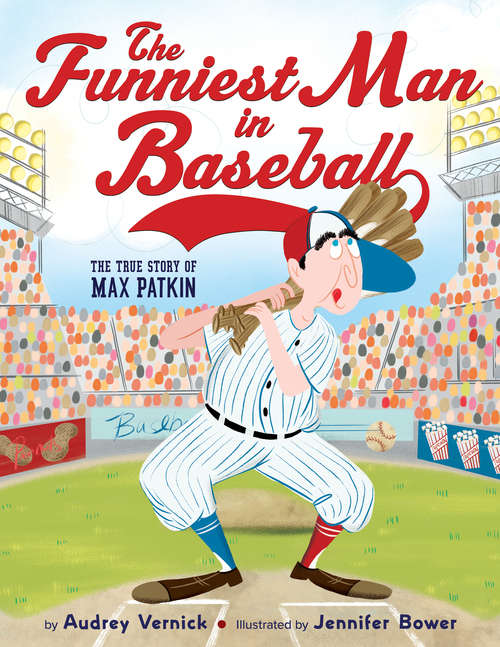 Book cover of The Funniest Man in Baseball: The True Story of Max Patkin