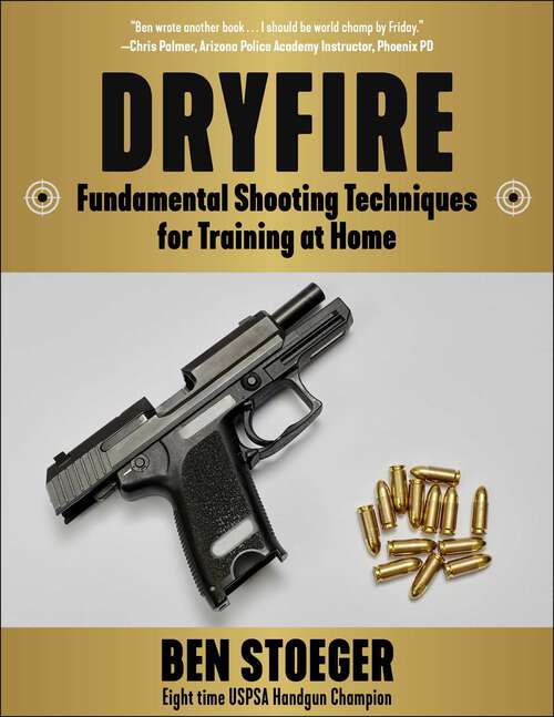 Book cover of Dryfire: Fundamental Shooting Techniques for Training at Home