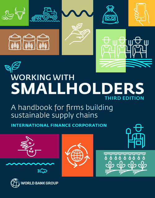 Book cover of Working with Smallholders: A Handbook for Firms Building Sustainable Supply Chains, Third Edition