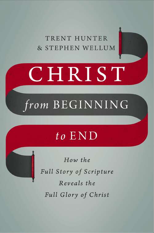 Cover image of Christ from Beginning to End