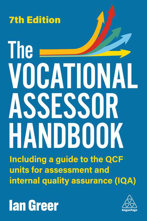 Book cover of The Vocational Assessor Handbook: Including a Guide to the RQF Units for Assessment and Internal Quality Assurance (IQA) (8)