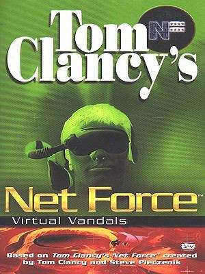 Book cover of Virtual Vandals (Tom Clancy's Net Force Explorers #1)
