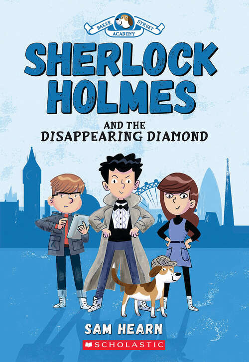 Book cover of Sherlock Holmes and the Disappearing Diamond (Baker Street Academy Ser.)
