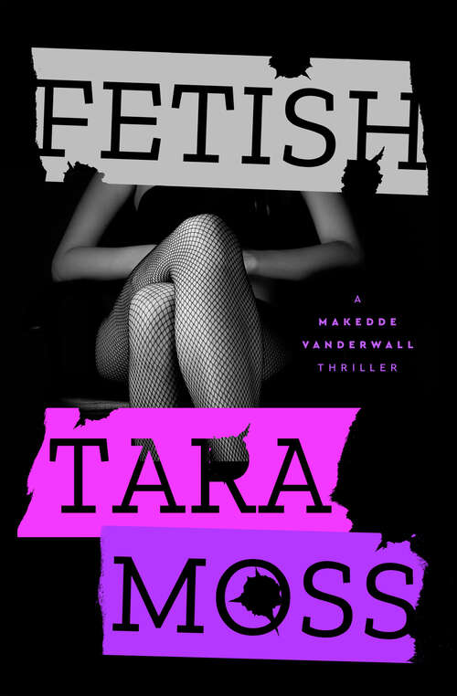 Book cover of Fetish (The Makedde Vanderwall Thrillers)