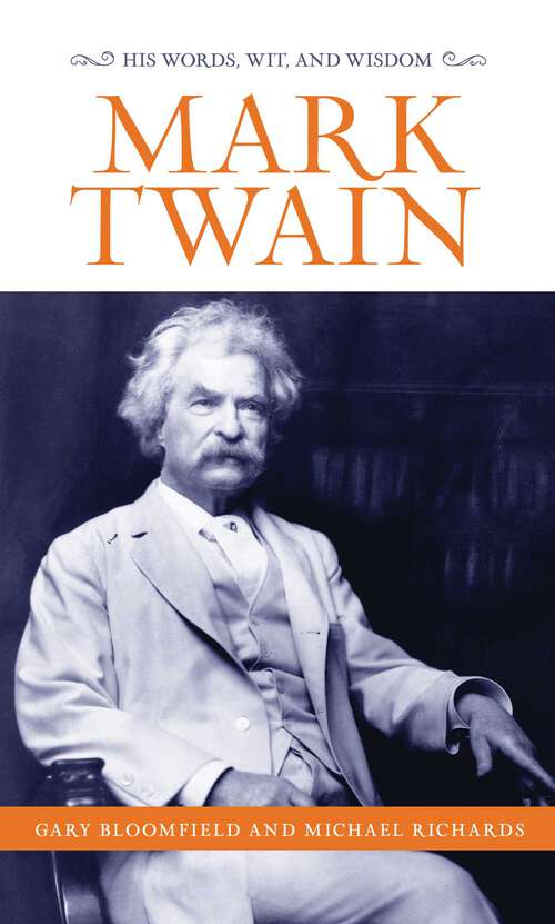 Book cover of Mark Twain: His Words, Wit, and Wisdom