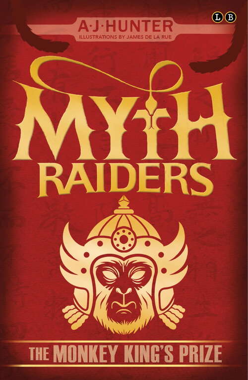 Book cover of The Monkey King's Prize: Book 3 (Myth Raiders #3)