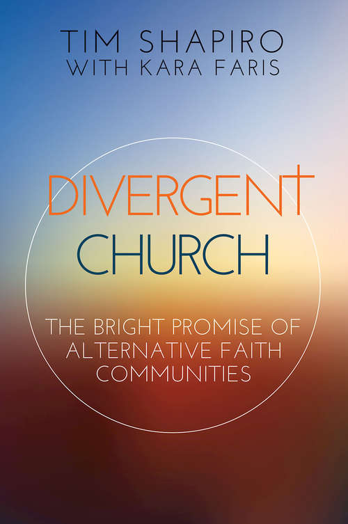 Book cover of Divergent Church: The Bright Promise of Alternative Faith Communities