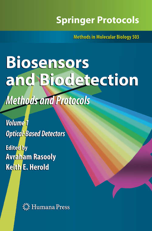 Biosensors and Biodetection - Methods and Protocols Volume 1: Methods and Protocols Volume 1: Optical-Based Detectors (Methods in Molecular Biology #503)