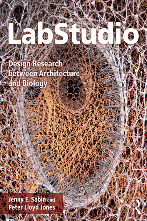 LabStudio: Design Research between Architecture and Biology