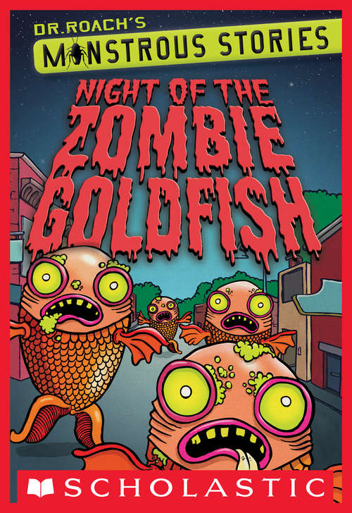 Book cover of Monstrous Stories #1: Night of the Zombie Goldfish