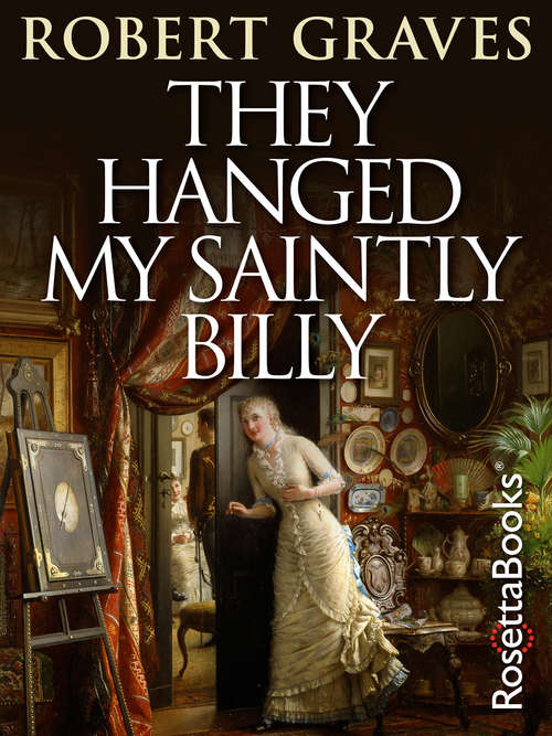 Book cover of They Hanged My Saintly Billy: The Life and Death of Dr. William Palmer
