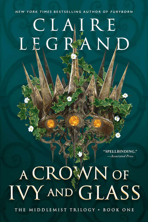 Book cover of A Crown of Ivy and Glass (The Middlemist Trilogy #1)