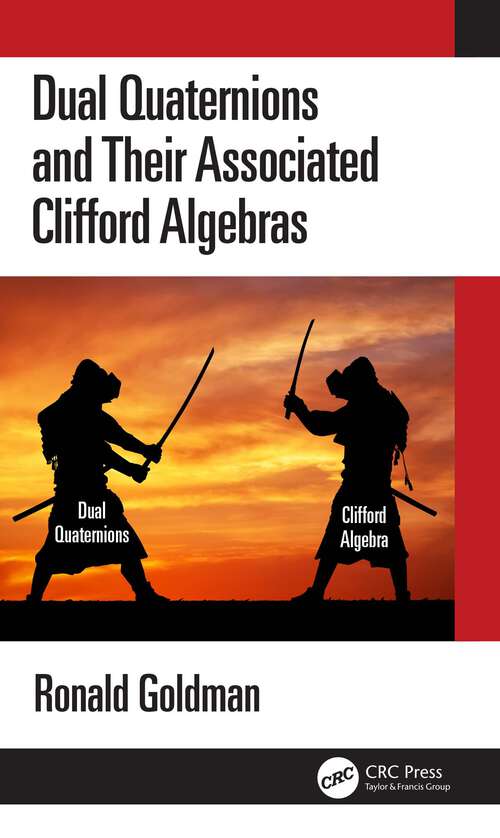 Book cover of Dual Quaternions and Their Associated Clifford Algebras