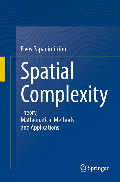 Book cover of Spatial Complexity: Theory, Mathematical Methods and Applications (1st ed. 2020)