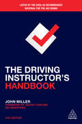 The Driving Instructor's Handbook: A Reference And Training Manual
