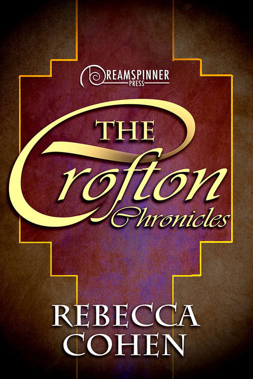 The Crofton Chronicles (Dreamspinner Press Bundles #30)