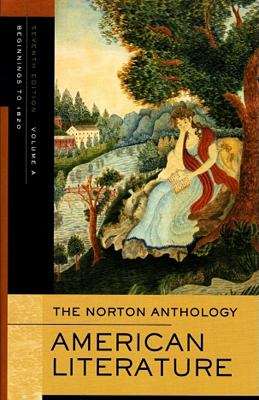 The Norton Anthology of American Literature, Volume A: Beginnings to 1820 (7th edition)