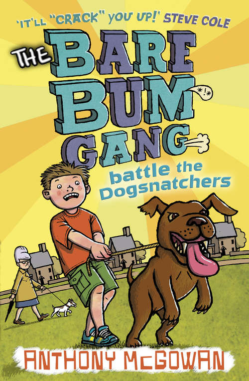 Book cover of The Bare Bum Gang Battles the Dogsnatchers (The Bare Bum Gang #4)