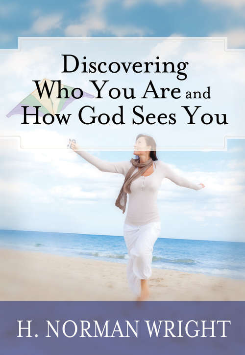 Book cover of Discovering Who You Are and How God Sees You